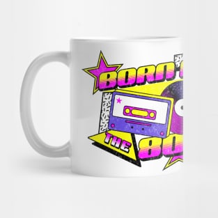 Born In The 80s Mug